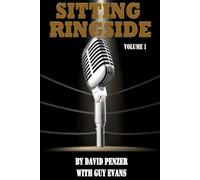 Sitting Ringside, Volume 1: WCW (Sitting Ringside by David Penzer, with Guy Evans)