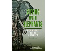 Sitting with Elephants : Lessons in Humility from the African Bush, Enhanced and Expanded Second Edition