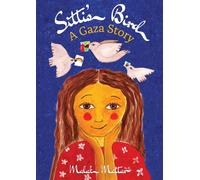 Sitti's Bird: A Gaza Story by Malak Mattar Paperback Book