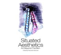 Situated Aesthetics: Art Beyond the Skin