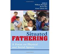 Situated Fathering: A Focus on Physical and Social Spaces