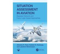Situation Assessment in Aviation : Bayesian Network and Fuzzy Logic-based Approaches