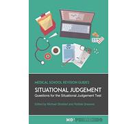 Situational Judgement: Questions For The Situational Judgement Test: 1 (Medical School Revision Guides)
