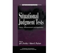 Situational Judgment Tests – Theory, Measurement, and Application (SIOP Organizational Frontiers)