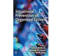 Situational Prevention of Organised Crimes (Crime Science Series)