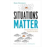 Situations Matter: Understanding How Context Transforms Your World