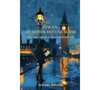 Siwan le monde est une scène: Où tout le monde ne joue pas le bon rôle