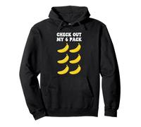 Six Bananas Check Out My 6 Pack Pullover Hoodie