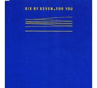 Six By Seven - For You [CD 2]