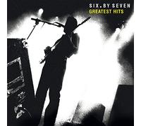 Six. By Seven - Greatest Hits