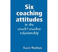 Six coaching attitudes