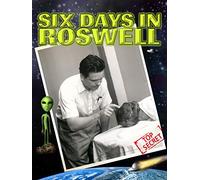 Six Days In Roswell