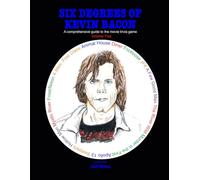 Six Degrees of Kevin Bacon Volume 5: A Comprehensive Guide to the Movie Trivia Game