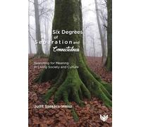 Six Degrees of Separation and Connectedness: Searching for Meaning in Living Society and Culture