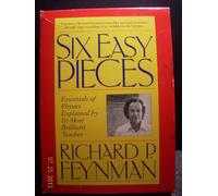 Six Easy Pieces: A Simple Introduction to Physics by Its Most Gifted Teacher (Helix books)