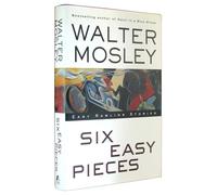 Six Easy Pieces: Easy Rawlins Stories