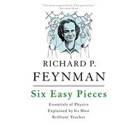 Six Easy Pieces – Essentials of Physics Explained by Its Most Brilliant Teacher – Hachette Livre