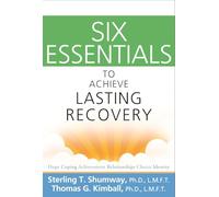 Six Essentials To Achieve Lasting Recovery