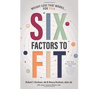 Six Factors to Fit: Weight Loss That Works for You!