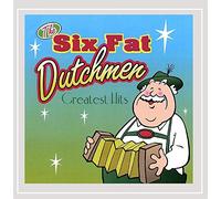 Six Fat Dutchmen - Greatest Hits
