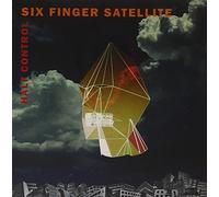 Six Finger Satellite - Half Control