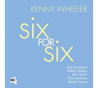 Six for Six by KENNY WHEELER (2013-05-04)