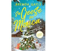 Six Geese for Monica: Seasons of Love - Winter: Large Print (Seasons of Love: Large Print)