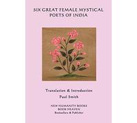 Six Great Female Mystical Poets of India