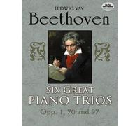 Six Great Piano Trios. Score: Op. 1, 70 and 97 (Dover Chamber Music Scores)