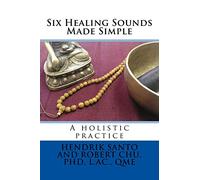 Six Healing Sounds: A holistic practice