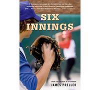Six Innings: A Game in the Life