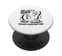 Six is afraid of seven funny math humor design for kids PopSockets Adhesive PopGrip