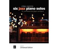 Six Jazz Piano Solos: Piano Miniatures for Intermediate-Level Players and Beyond
