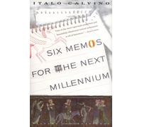 Six Memos for the Next Millenium/The Charles Eliot Norton Lectures 1985-86 (Vintage International)