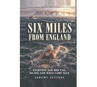 Six Miles from England: A Novel Based on the True Story of Shirley May France