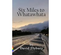 SIX MILES TO WHATAWHATA