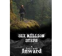 Six Million Steps: A Journey Inward
