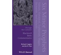 Six Minor Prophets Through the Centuries: Nahum, Habakkuk, Zephaniah, Haggai, Zechariah, and Malachi: 29 (Wiley Blackwell Bible Commentaries)