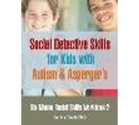 Six Minute Social Skills Workbook 2: Social Detective Skills for Kids with Autism & Asperger's