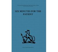 Six Minutes for the Patient : Interactions in general practice consultation