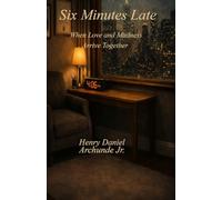 Six Minutes Late: When Love and Madness Arrive Together