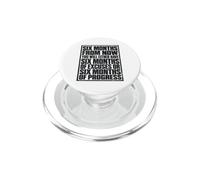Six Months From Now Either Have Excuses Or Progress Motivate PopSockets PopGrip for MagSafe
