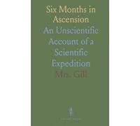 Six Months in Ascension: An Unscientific Account of a Scientific Expedition