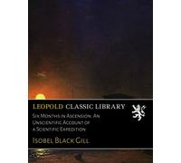 Six Months in Ascension: An Unscientific Account of a Scientific Expedition