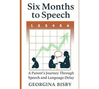 Six months to speech: A parent’s journey through Speech & Language delay