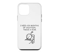 Six Months Vacation Twice A Year Humor Case for iPhone 12 mini