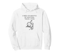 Six Months Vacation Twice A Year Humor Pullover Hoodie