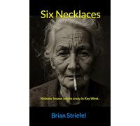 Six Necklaces: Nobody knows you're crazy in Key West.
