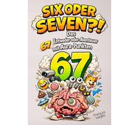 SIX ODER SEVEN?! Das 67 Entweder-oder-Abenteuer mit Aura-Punkten: 300+ verrückte Fragen, VS Battles und Endboss-Level | Das perfekte Geschenk für Kinder, Jungen und Mädchen von 8-12 Jahren