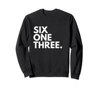 SIX ONE THREE Area Code 613 Ottawa ON Ontario Canada Sweatshirt
